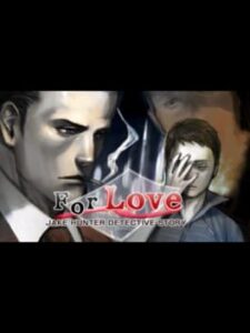 Jake Hunter Detective Story: For Love