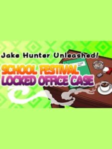 Jake Hunter Unleashed!: School Festival - Locked Office Case