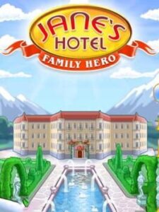 Jane's Hotel: Family Hero