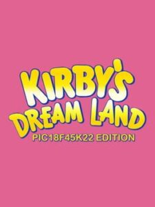 Kirby's Dream Land PIC18F45K22 Edition