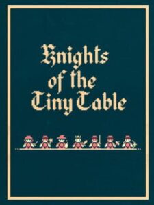 Knights of the Tiny Table