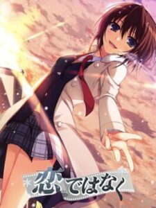 Koi de wa Naku: It's Not Love, but So where Near