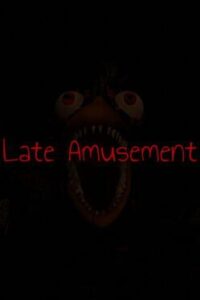 Late Amusement
