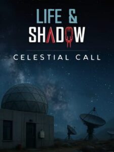 Life & Shadow: Celestial Call