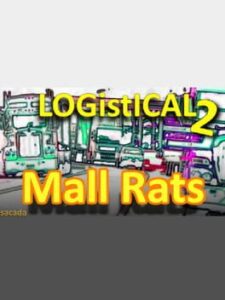 Logistical 2: Mall Rats