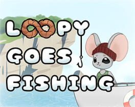 Loopy Goes Fishing