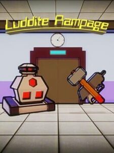 Luddite Rampage