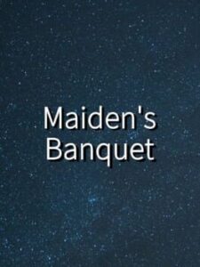 Maiden's Banquet