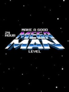 Make a Good 24 Hour Mega Man Level