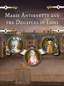 Marie Antoinette and the Disciples of Loki