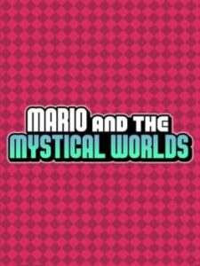 Mario and the Mystical Worlds