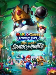 Mario + Rabbids Sparks of Hope: The Last Spark Hunter