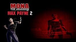 Max Payne 2: Mona the Assassin