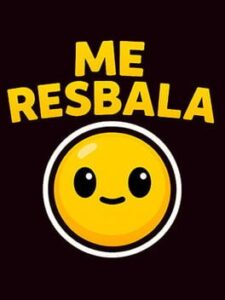 Me Resbala!