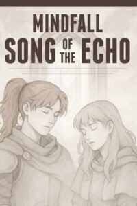 Mindfall: Song of the Echo