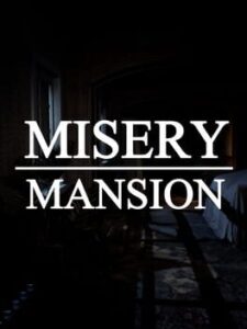 Misery Mansion