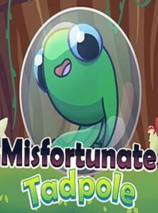 Misfortunate Tadpole