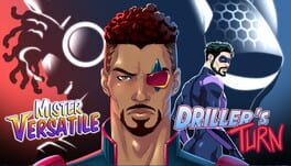 Mister Versatile: Driller's Turn