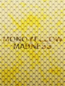 Monoyellow Madness
