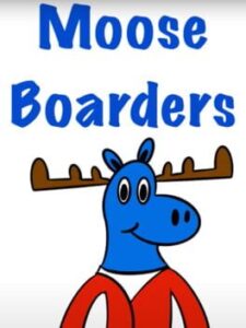 Moose Boarders