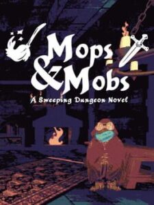 Mops & Mobs: A Sweeping Dungeon Novel