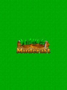 Mudcraft