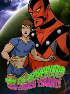 My Ex-Boyfriend the Space Tyrant