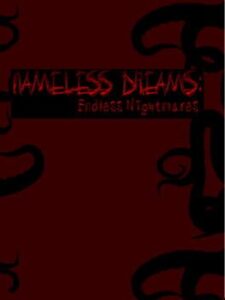 Nameless Dreams: Endless Nightmares