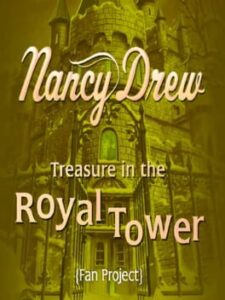 Nancy Drew: Treasure in the Royal Tower Fan Project