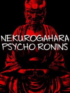Nekurogahara: Psycho Ronins