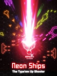 Neon Ships: The Type'em Up Shooter