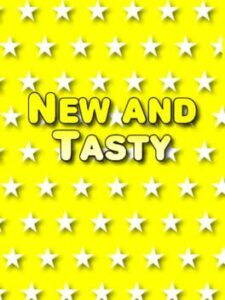 New and Tasty