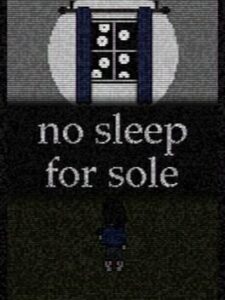 No Sleep for Sole