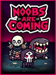 Noobs Are Coming