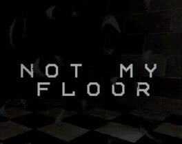Not My Floor
