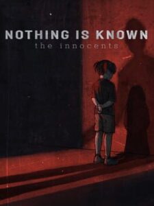 Nothing is Known: The Innocents