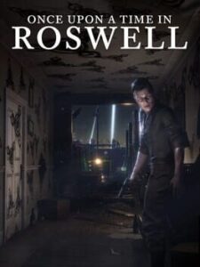 Once Upon A Time In Roswell