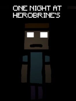 One Night At Herobrine's