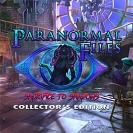 Paranormal Files: Sacrifice to Shadows - Collector's Edition