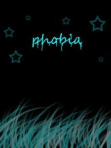 Phobia