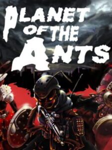 Planet of the Ants