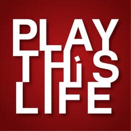 Play this life