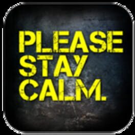 Please Stay Calm