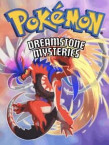 Pokemon Dreamstone Mysteries