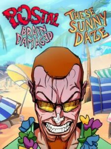 Postal: Brain Damaged - These Sunny Daze
