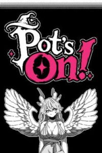 Pot's On!