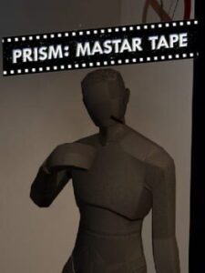 Prism: Master Tape