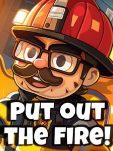 Put Out the Fire
