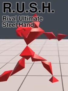 R.U.S.H.: Rival Ultimate Steel Hand