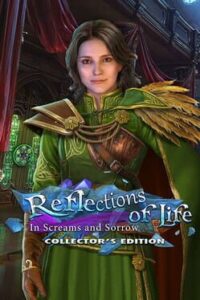 Reflections of Life: In Screams and Sorrow - Collector's Edition